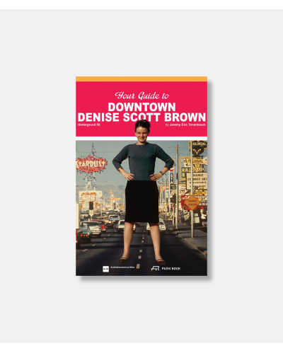 Your Guide to Downtown Denise Scott Brown
